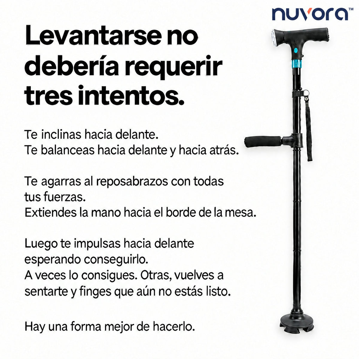 Levantarse no debería requerir tres intentos